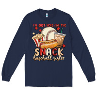 Navy i'm just here for the snack baseball sister Long Sleeve Tee - MaliasSmallBusiness