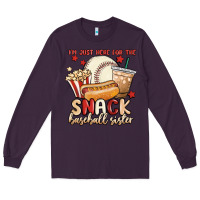 Plum i'm just here for the snack baseball sister Long Sleeve Tee - MaliasSmallBusiness