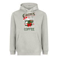 All I Want For Christmas Is You Just Kidding I Want Coffee Heavyweight Hoodie | Teevron