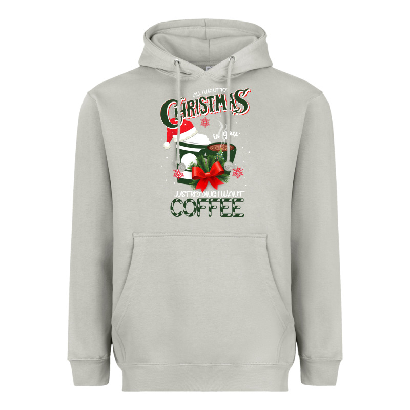 All I Want For Christmas Is You Just Kidding I Want Coffee Heavyweight Hoodie by Bettercallsaul | Teevron