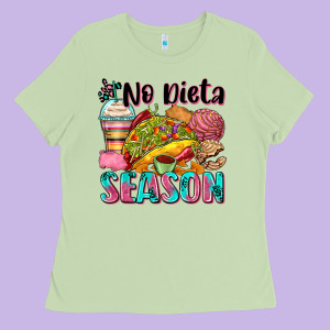 No Dieta Season Ladies Tee Designed By Zillion Design Studio