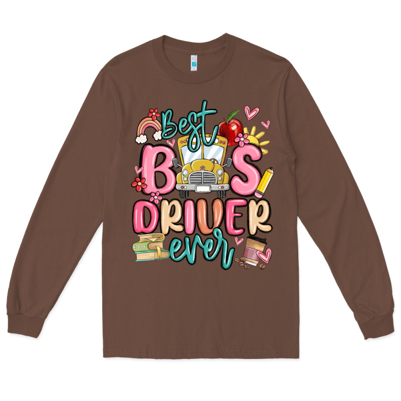 Best Bus Driver Ever Long Sleeve Tee by MaliasSmallBusiness | Teevron