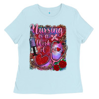 Baby Blue nursing is a work of heart Ladies Tee - RanaPortraitStore