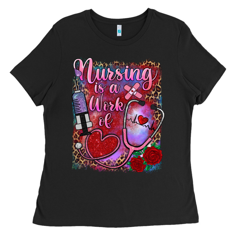 Nursing Is A Work Of Heart Ladies Tee by RanaPortraitStore | Teevron