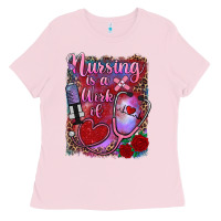 Bubblegum Pink nursing is a work of heart Ladies Tee - RanaPortraitStore