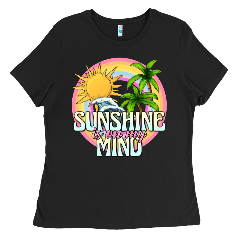 Sunshine Is On My Mind Ladies Tee by texasbilliewilder | Teevron