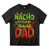Asphalt nacho average dad Heavy Core Tee - Zillion Design Studio