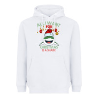 White All I Want For Christmas Is A Shark Heavyweight Hoodie - Bettercallsaul