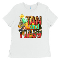 White tan and tipsy Ladies Tee - texasbilliewilder