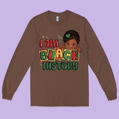I Am Black History Black Girl Long Sleeve Tee Designed By Maliassmallbusiness