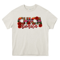 Chica Bonita Heavy Core Tee | Teevron