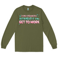 Army Green get to work Long Sleeve Tee - MaliasSmallBusiness