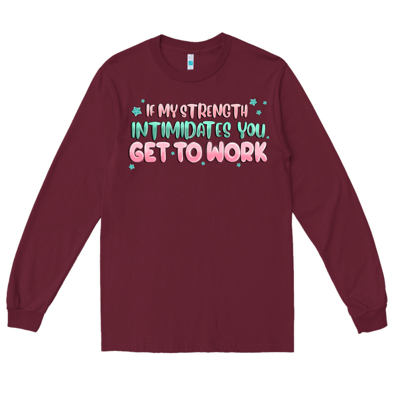 Get To Work Long Sleeve Tee by MaliasSmallBusiness | Teevron