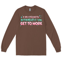 Chestnut get to work Long Sleeve Tee - MaliasSmallBusiness