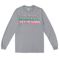 Heather Grey get to work Long Sleeve Tee - MaliasSmallBusiness