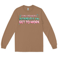 Toasted Coconut get to work Long Sleeve Tee - MaliasSmallBusiness