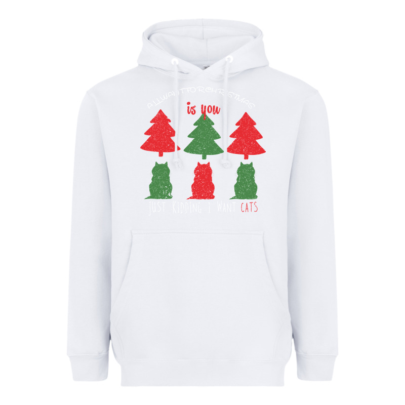 All Want For Christmas Is You Just Kidding I Want Cats Heavyweight Hoodie by Bettercallsaul | Teevron