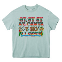 Ay Ay Ay Ay Canta Y No Llores Heavy Core Tee | Teevron