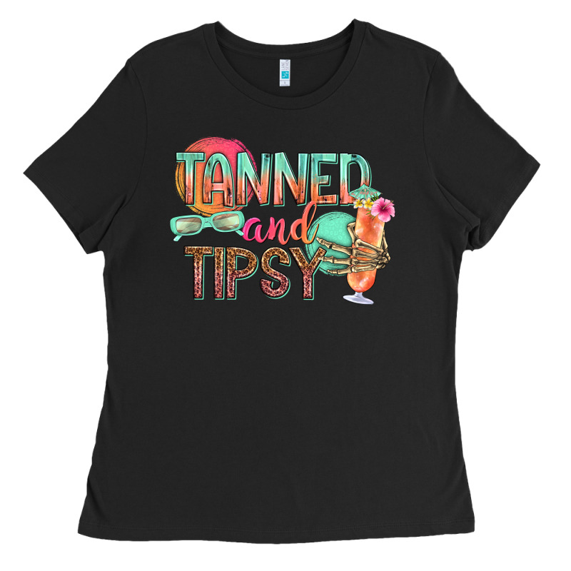 Tanned And Tipsy Ladies Tee by texasbilliewilder | Teevron