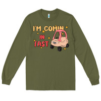 Army Green i'm comin in fast Long Sleeve Tee - MaliasSmallBusiness