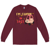 Burgundy i'm comin in fast Long Sleeve Tee - MaliasSmallBusiness