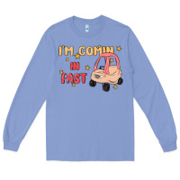 Colony Blue i'm comin in fast Long Sleeve Tee - MaliasSmallBusiness