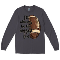 Smoke i ll always be his biggest fan Long Sleeve Tee - MaliasSmallBusiness