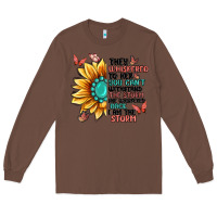Chestnut they whispered to her you can't withstand the stor Long Sleeve Tee - MaliasSmallBusiness