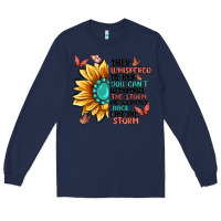Navy they whispered to her you can't withstand the stor Long Sleeve Tee - MaliasSmallBusiness