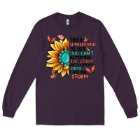 Plum they whispered to her you can't withstand the stor Long Sleeve Tee - MaliasSmallBusiness