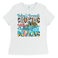 White todays forecast  cruising with a chance of drinkin Ladies Tee - texasbilliewilder