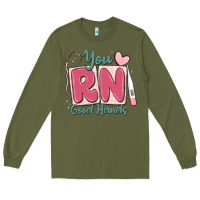 Army Green you rn good hands registered nurse Long Sleeve Tee - MaliasSmallBusiness