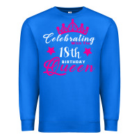True Royal Celebrating With the 18th Birthday Queen Premium Sweatshirt - Bettercallsaul