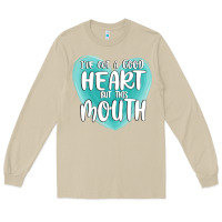Mushroom i have got a good heart but this mouth Long Sleeve Tee - MaliasSmallBusiness