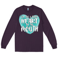 Plum i have got a good heart but this mouth Long Sleeve Tee - MaliasSmallBusiness