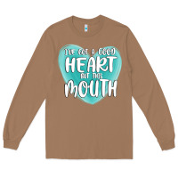 Toasted Coconut i have got a good heart but this mouth Long Sleeve Tee - MaliasSmallBusiness