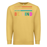 Antique Gold Be Kind Premium Sweatshirt - Bettercallsaul
