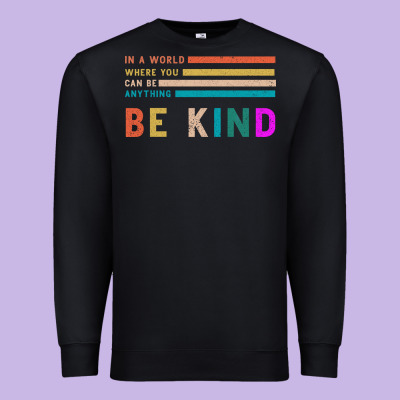 Be Kind Premium Sweatshirt Designed By Bettercallsaul
