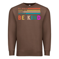 Chestnut Be Kind Premium Sweatshirt - Bettercallsaul