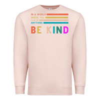 Pale Pink Be Kind Premium Sweatshirt - Bettercallsaul