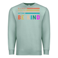 Seafoam Be Kind Premium Sweatshirt - Bettercallsaul