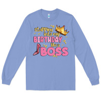 Colony Blue birthday boss Long Sleeve Tee - MaliasSmallBusiness