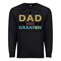 Black i have two titles dad and grandpa Premium Sweatshirt - Bettercallsaul
