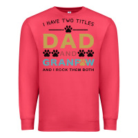 Cardinal i have two titles dad and grandpa Premium Sweatshirt - Bettercallsaul