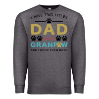 Charcoal Heather i have two titles dad and grandpa Premium Sweatshirt - Bettercallsaul
