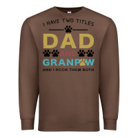 Chestnut i have two titles dad and grandpa Premium Sweatshirt - Bettercallsaul