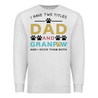 Oatmeal Heather i have two titles dad and grandpa Premium Sweatshirt - Bettercallsaul