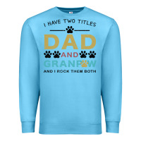 Ocean Blue i have two titles dad and grandpa Premium Sweatshirt - Bettercallsaul