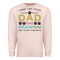 Pale Pink i have two titles dad and grandpa Premium Sweatshirt - Bettercallsaul