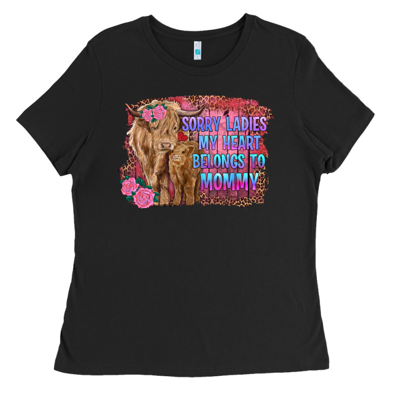 Sorry Ladies My Heart Belongs To Mommy Highland Cow And Calf Ladies Tee by RanaPortraitStore | Teevron